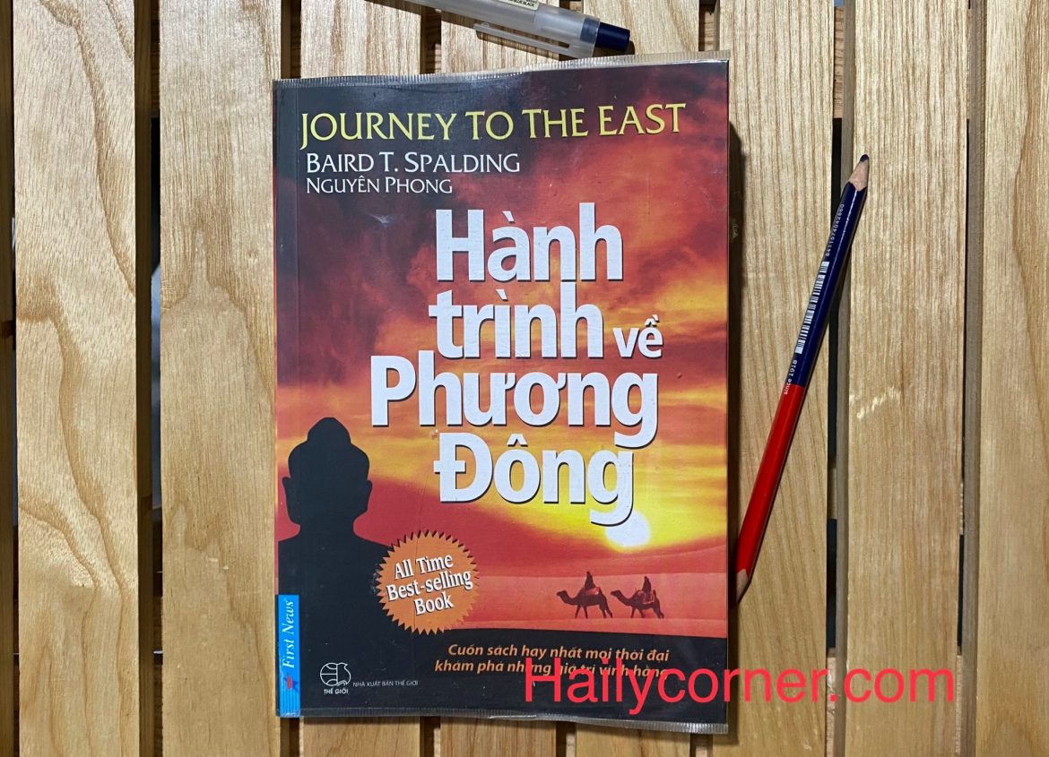 Hành trình về phương Đông – Journey to the East (Baird. T. Spalding, Nguyên Phong)