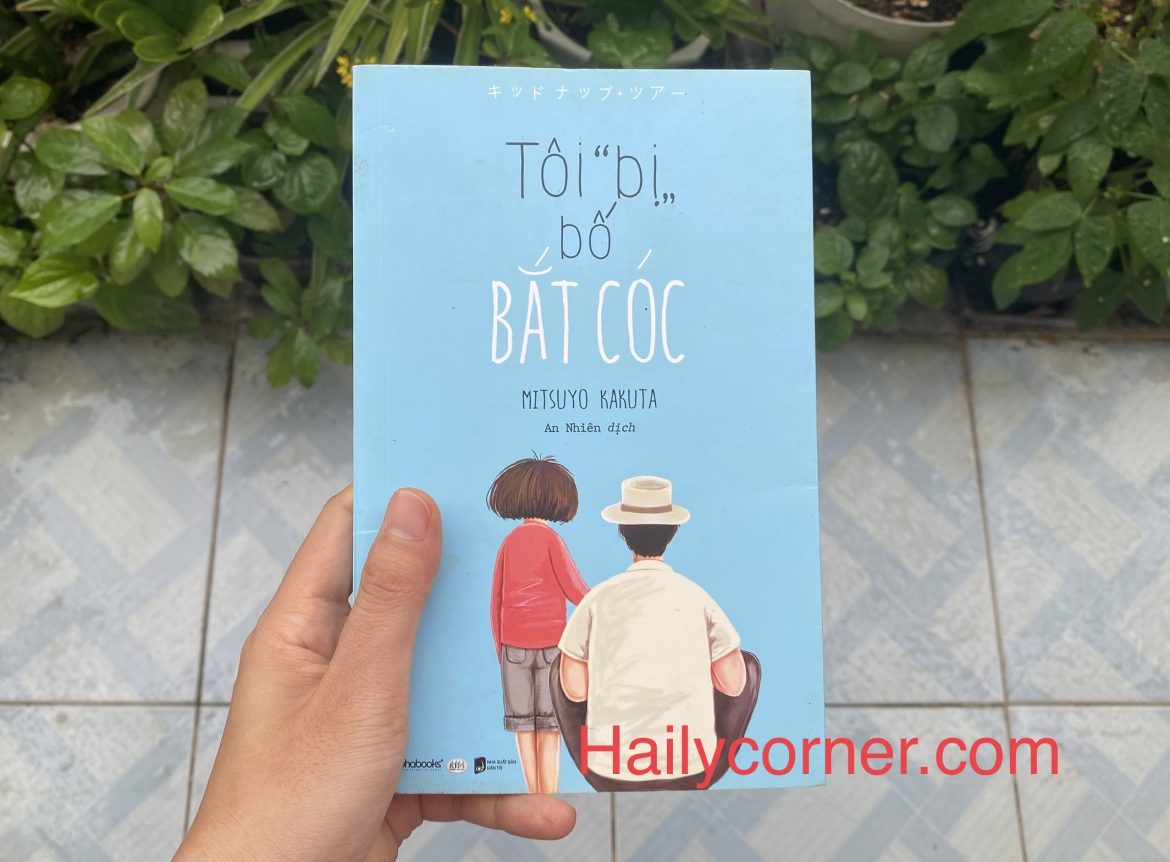 TÔI “BỊ” BỐ BẮT CÓC – MITSUYO KAKUTA